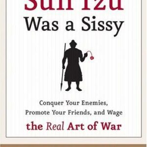 Sun Tzu Was a Sissy