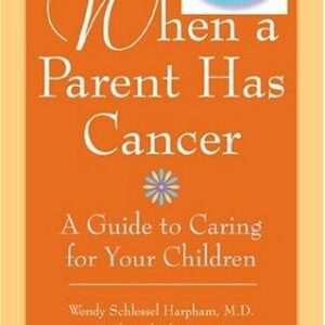 When a Parent Has Cancer