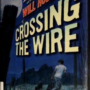 Crossing the Wire