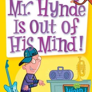 My Weird School #6: Mr. Hynde Is Out of His Mind!