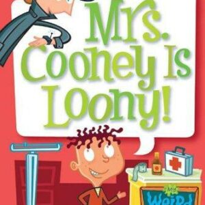 My Weird School #7: Mrs. Cooney Is Loony!