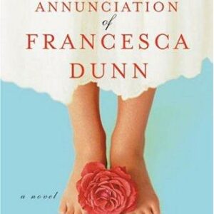 The Annunciation of Francesca Dunn