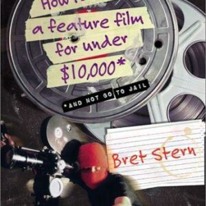 How to Shoot a Feature Film for Under $10,000