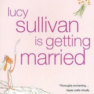 Lucy Sullivan Is Getting Married