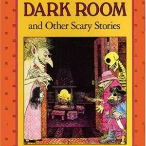 In a Dark, Dark Room and Other Scary Stories