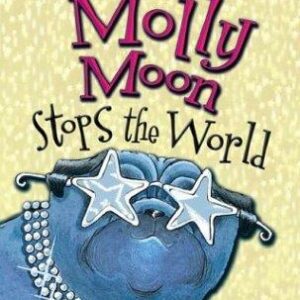 Molly Moon Stops the World