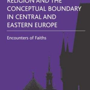Religion and the Conceptual Boundary in Central and Eastern Europe