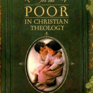 The Option for the Poor in Christian Theology