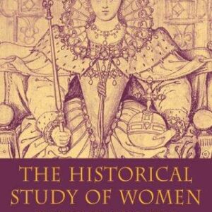 The Historical Study of Women