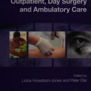 Outpatient, Day Surgery and Ambulatory Care