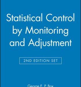 Statistical Control by Monitoring and Adjustment, Statistics for Experimenters: Design, Innovation, and Discovery