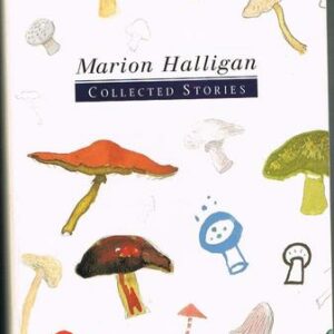 Collected Stories Marion Halligan