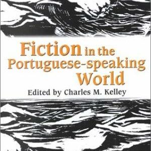 Fiction in the Portuguese-speaking World