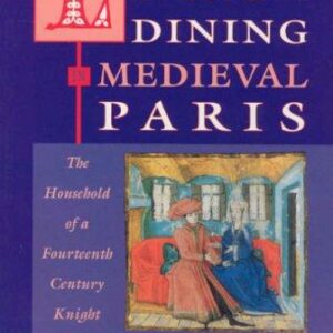 Living and Dining in Medieval Paris