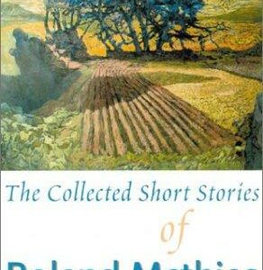 The Collected Short Stories of Roland Mathias