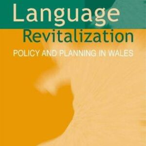 Language Revitilization: Policy and Planning in Wales