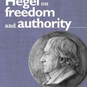Hegel on Freedom and Authority