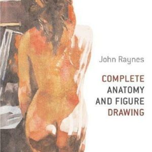 Complete Anatomy and Figure Drawing