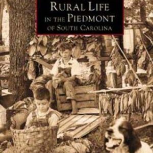 Rural Life in the Piedmont of South Carolina