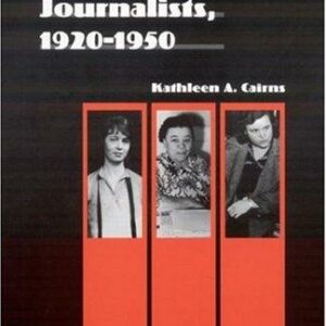 Front-Page Women Journalists, 1920-1950