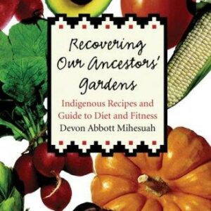 Recovering Our Ancestors' Gardens