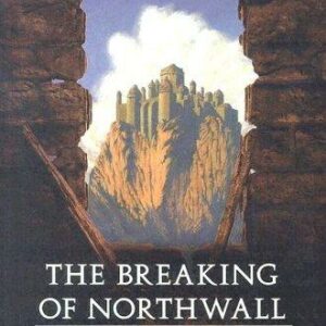 The Breaking of Northwall