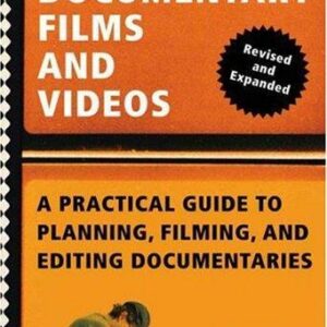 Making Documentary Films and Videos