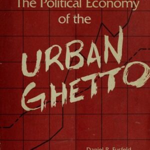 Political Economy of the Urban Ghetto