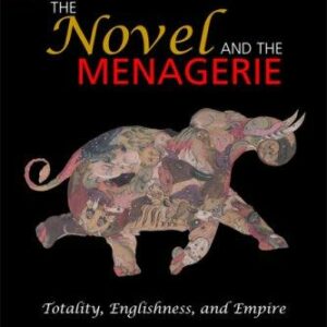 THE NOVEL AND THE MENAGERIE