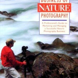 John Shaw's Business of Nature Photography
