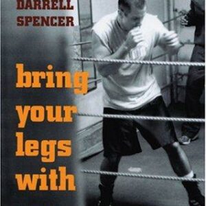 Bring Your Legs With You