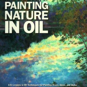 The Big Book of Painting Nature in Oil