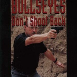 Bullseyes Don't Shoot Back