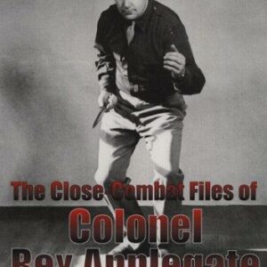 The Close-combat Files Of Col. Rex Applegate