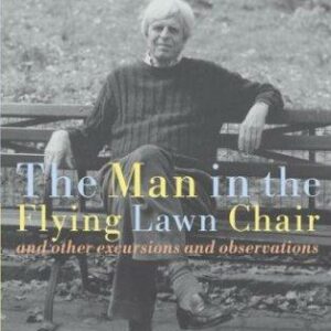 The Man in the Flying Lawn Chair