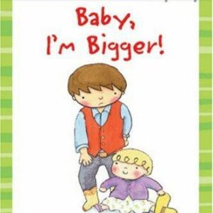 I'm Going to Read® (Level 2): Baby, I'm Bigger!