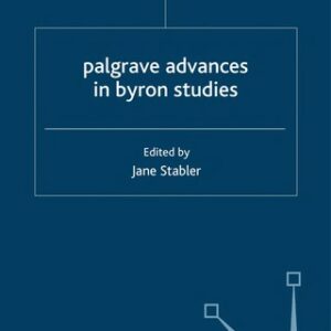 Palgrave Advances in Byron Studies