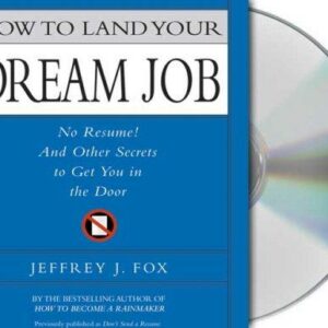 How to Land Your Dream Job