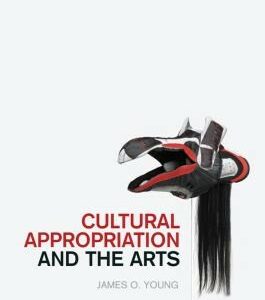 Cultural Appropriation and the Arts