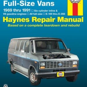 Ford Full-Size Vans E-100 thru E-350 1969 thru 1991 Six Cylinder Inline & V8 Gasoline Engines Haynes Repair Manual
