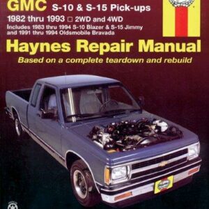 Chevrolet & GMC S-10 and S-15 Pick-up 1982 thru 1994 including S-10 Blazer & S-15 Jimmy & Pldsmobile Bravada Haynes Repair Manual