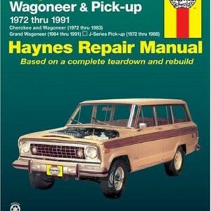 Jeep Wagoneer & Pick-up 1972 thru 1991 Haynes Repair Manual