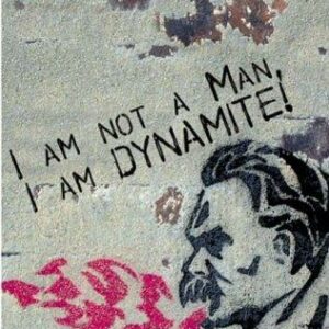 I Am Not A Man, I Am Dynamite!