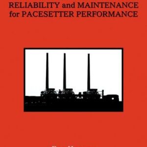Process Plant Reliability and Maintenance for Pacesetter Performance