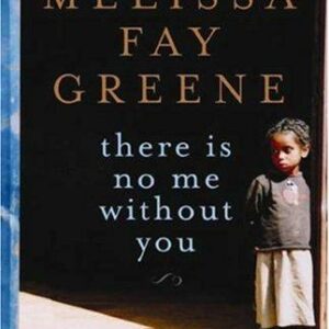 There Is No Me Without You