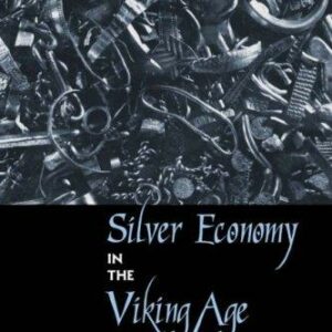SILVER ECONOMY IN THE VIKING AGE