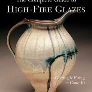 The Complete Guide to High-Fire Glazes