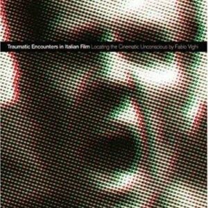 Traumatic Encounters in Italian Film