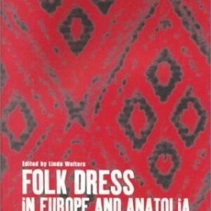 Folk Dress in Europe and Anatolia