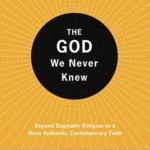 The God We Never Knew